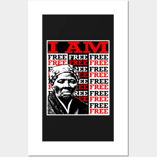 HARRIET TUBMAN-I AM FREE Posters and Art